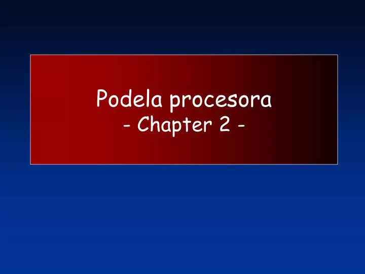 podela procesora chapter 2