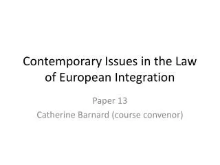 Contemporary Issues in the Law of European Integration
