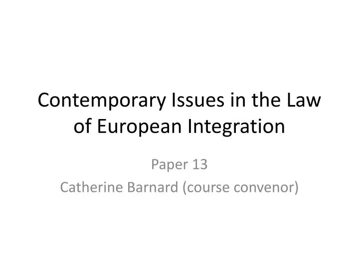 contemporary issues in the law of european integration