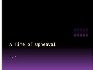 A Time of Upheaval