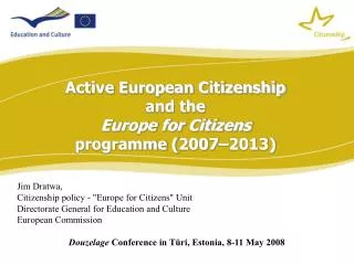 Jim Dratwa, Citizenship policy - &quot;Europe for Citizens&quot; Unit