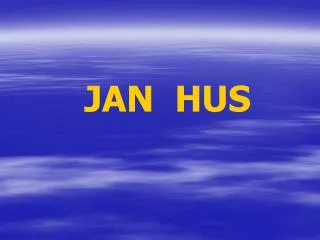 JAN HUS