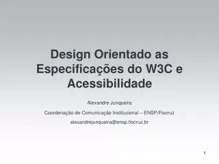 design orientado as especifica es do w3c e acessibilidade