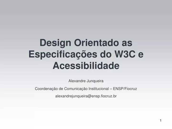 design orientado as especifica es do w3c e acessibilidade