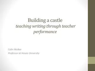 Building a castle teaching writing through teacher performance