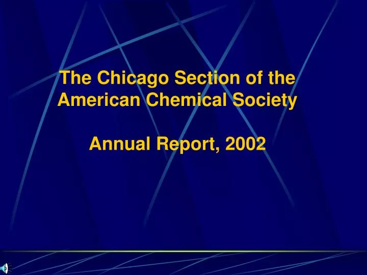 the chicago section of the american chemical society annual report 2002