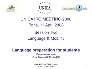 UNICA IRO MEETING 2008 Paris, 11 April 2008 Session Two Language &amp; Mobility