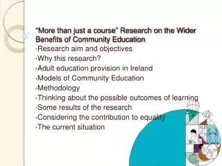 “ More than just a course ” Research on the Wider Benefits of Community Education