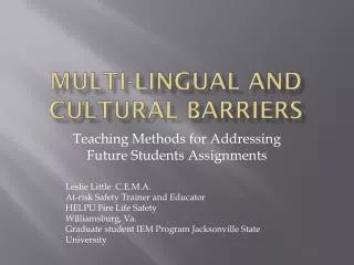 Multi-lingual and Cultural Barriers