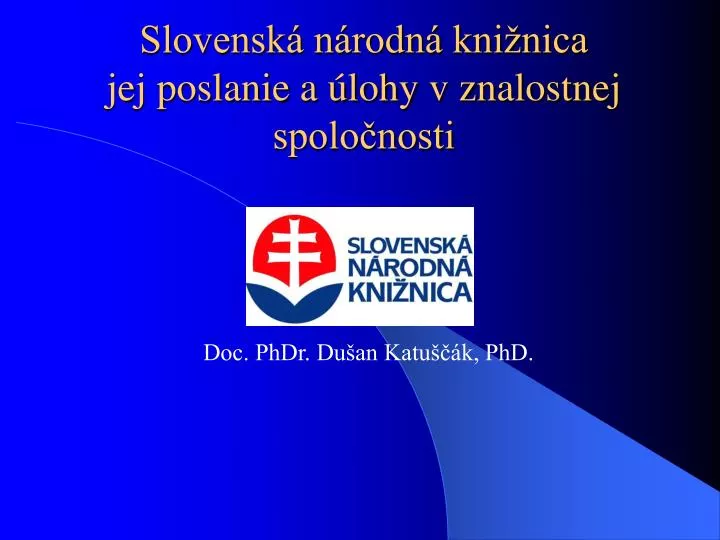 slovensk n rodn kni nica jej poslanie a lohy v znalostnej spolo nosti