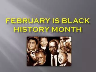 February is Black History month