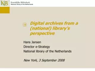 Digital archives from a (national) library’s perspective