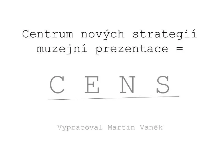 centrum nov ch strategi muzejn prezentace