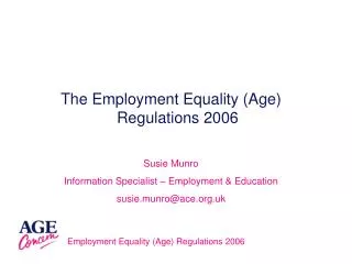 The Employment Equality (Age) Regulations 2006 Susie Munro