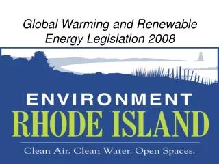 Global Warming and Renewable Energy Legislation 2008