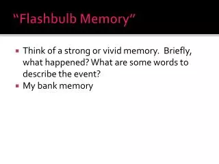 “Flashbulb Memory”