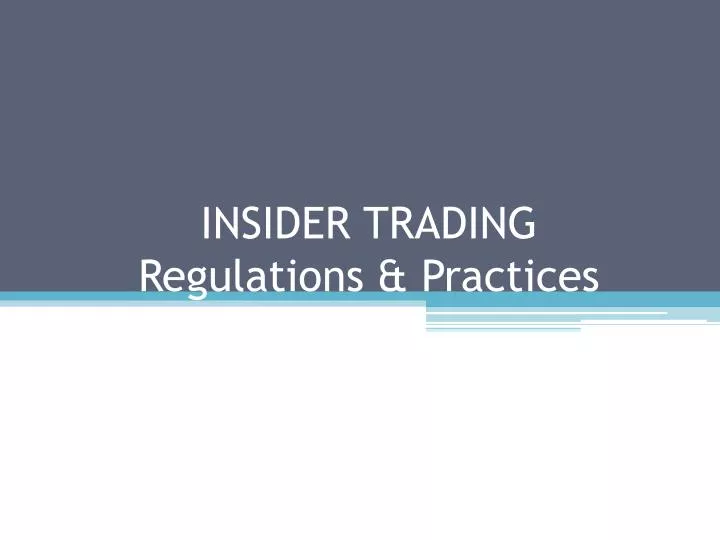 insider trading regulations practices