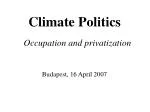 Global Climate Politics and Privatization in Budapest 2007 - slide 1