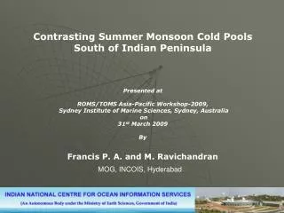 Contrasting Summer Monsoon Cold Pools South of Indian Peninsula Presented at