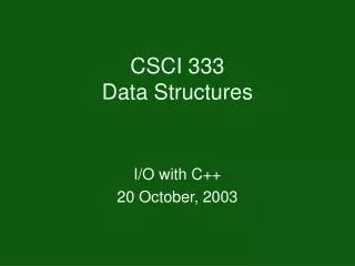 CSCI 333 Data Structures