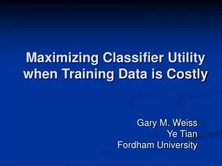Maximizing Classifier Utility when Training Data is Costly