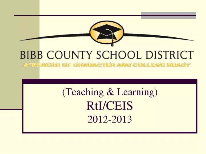 teaching learning rti ceis 2012 2013