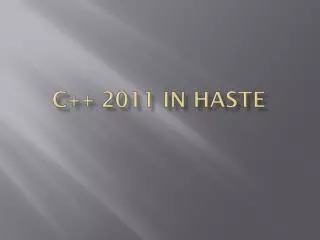 C++ 2011 in haste