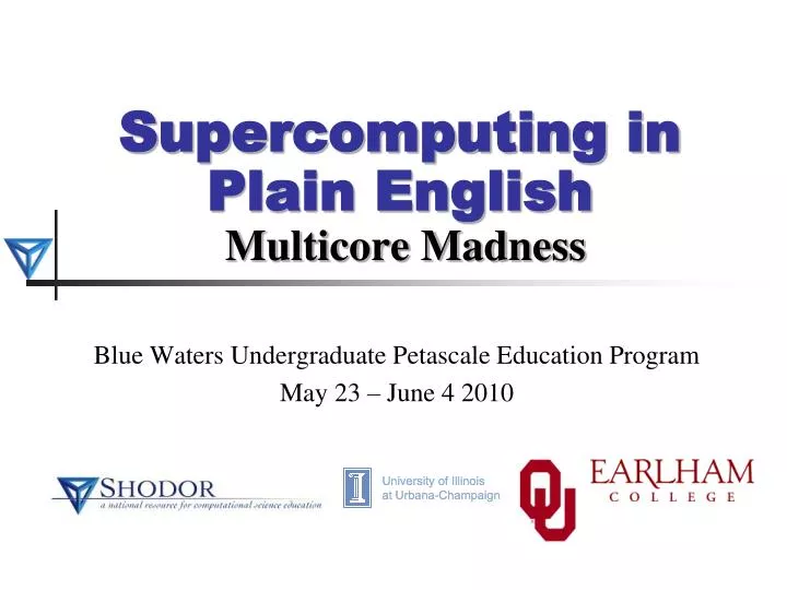 supercomputing in plain english multicore madness