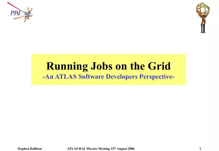 running jobs on the grid an atlas software developers perspective