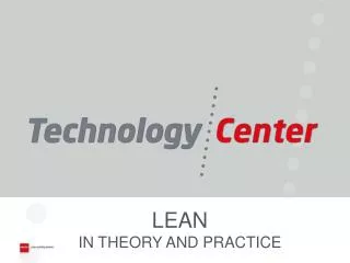 LEAN IN THEORY AND PRACTICE