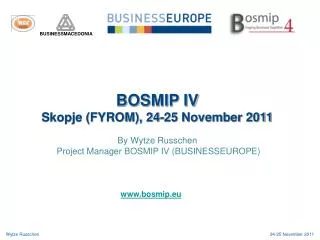 BOSMIP IV Skopje (FYROM), 24-25 November 2011