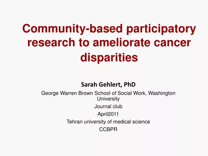 community based participatory research to ameliorate cancer disparities