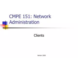 CMPE 151: Network Administration