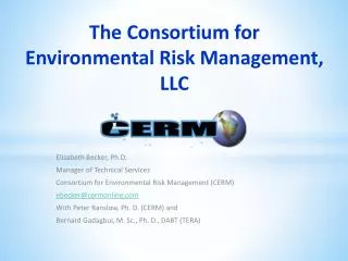 The Consortium for Environmental Risk Management, LLC