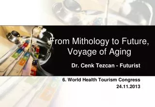 From Mithology to Future, Voyage of Aging