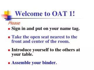 Welcome to OAT 1!