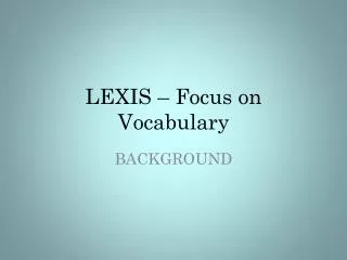 LEXIS – Focus on Vocabulary
