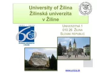 University of Žilina Žilinská univerzita v Žiline