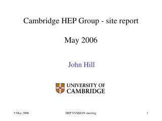 Cambridge HEP Group - site report May 2006