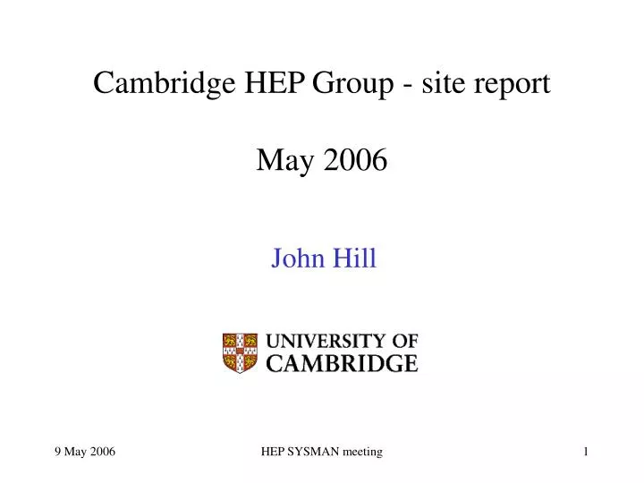 cambridge hep group site report may 2006