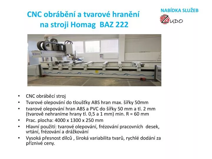 cnc obr b n a tvarov hran n na stroji homag baz 222