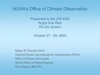 Sidney W. Thurston, Ph.D. National Oceanic and Atmospheric Administration NOAA