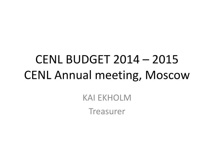 cenl budget 2014 2015 cenl annual meeting moscow