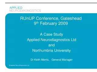 RUnUP Conference, Gateshead 9 th February 2009
