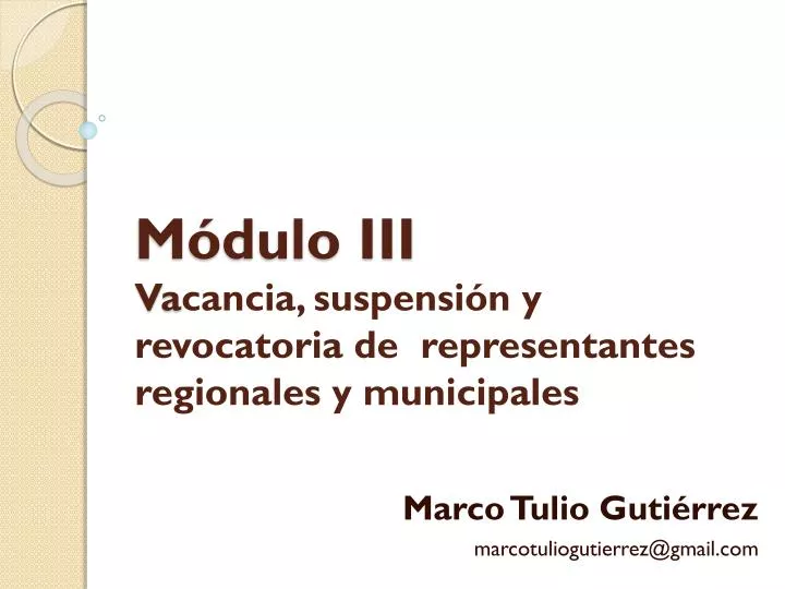 m dulo iii va cancia suspensi n y revocatoria de representantes regionales y municipales