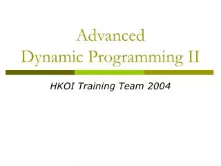 Advanced Dynamic Programming II