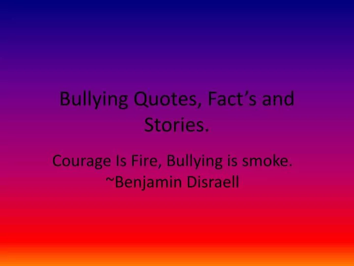 bullying quotes fact s and stories