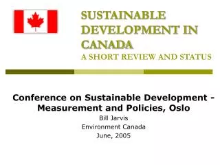 SUSTAINABLE DEVELOPMENT IN CANADA A SHORT REVIEW AND STATUS