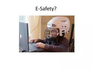 E-Safety?