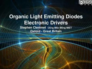 Organic Light Emitting Diodes Electronic Drivers Stephen Clemmet CEng MSc BEng MIET